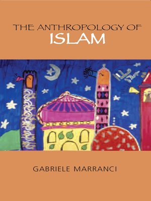 cover image of The Anthropology of Islam
